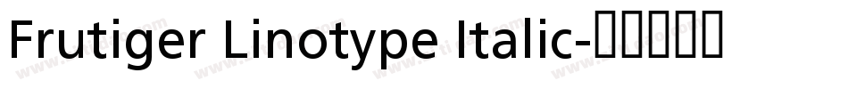 Frutiger Linotype Italic字体转换